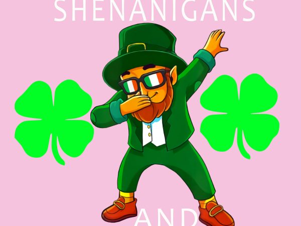 Prone to shenanigans and malarkey st patrick day png, prone to shenanigans and malarkey st patrick day, prone to shenanigans and malarkey png, prone to t shirt illustration