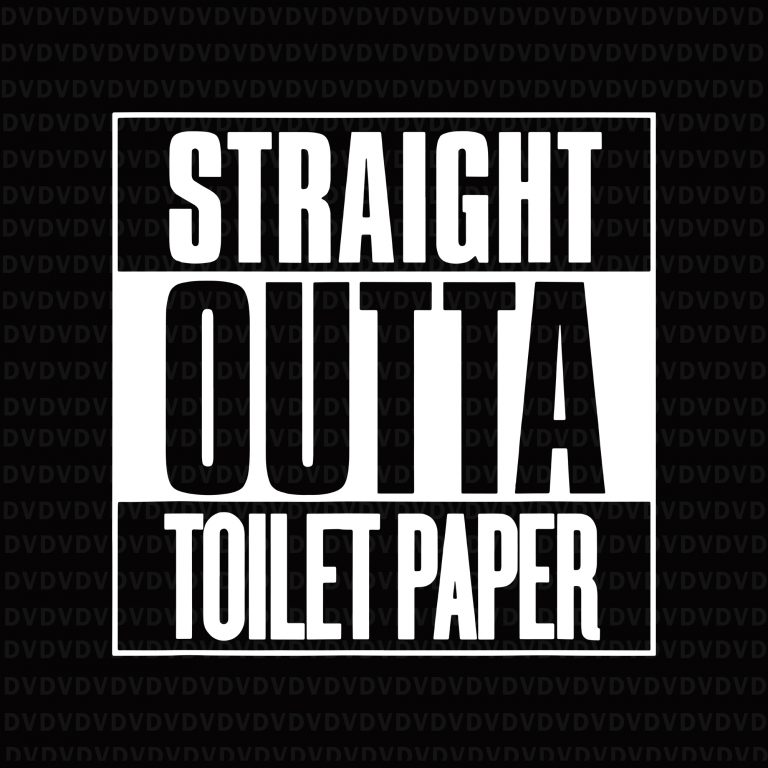 Download Straight Outta Toilet Paper Svg Straight Outta Toilet Paper Straight Outta Toilet Paper Png Straight Outta Toilet Paper Shirt Funny Tp Sarcastic Joke Svg Straight Outta Toilet Paper Shirt Funny Tp Sarcastic Joke Graphic T Shirt Design Buy T Shirt Designs