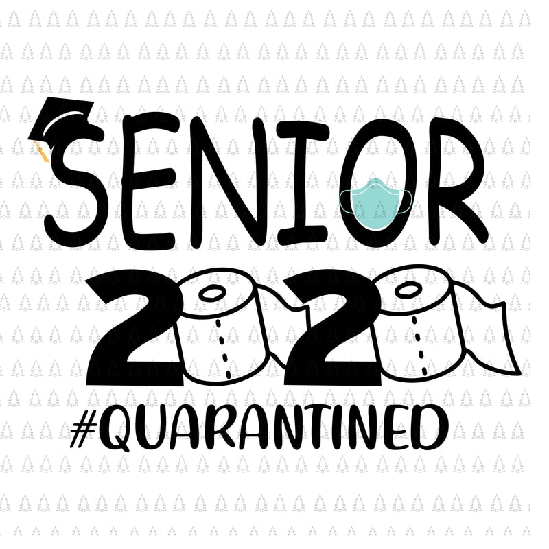 Download Senior the one where they were quarantined 2020 svg ...