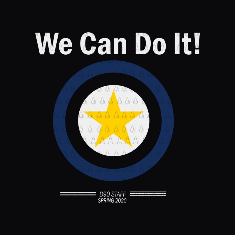 We can do it D90 staff spring 2020, We can do it D90 staff spring 2020 svg, We can do it D90 staff spring 2020