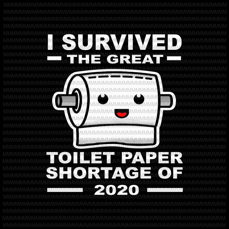 Download I Survived The Great Toilet Paper Shortage Of 2020 Funny Toilet Paper Toilet Paper Quote Buy T Shirt Design Buy T Shirt Designs