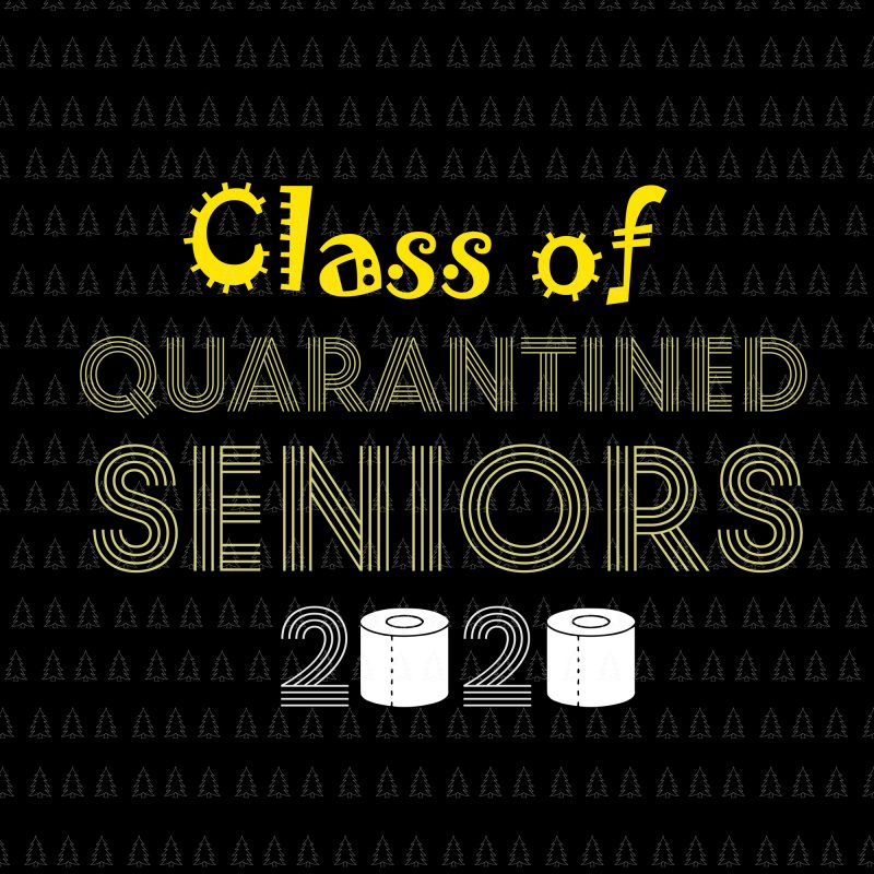 Download Class of quarantined seniors 2020 svg, Class of ...