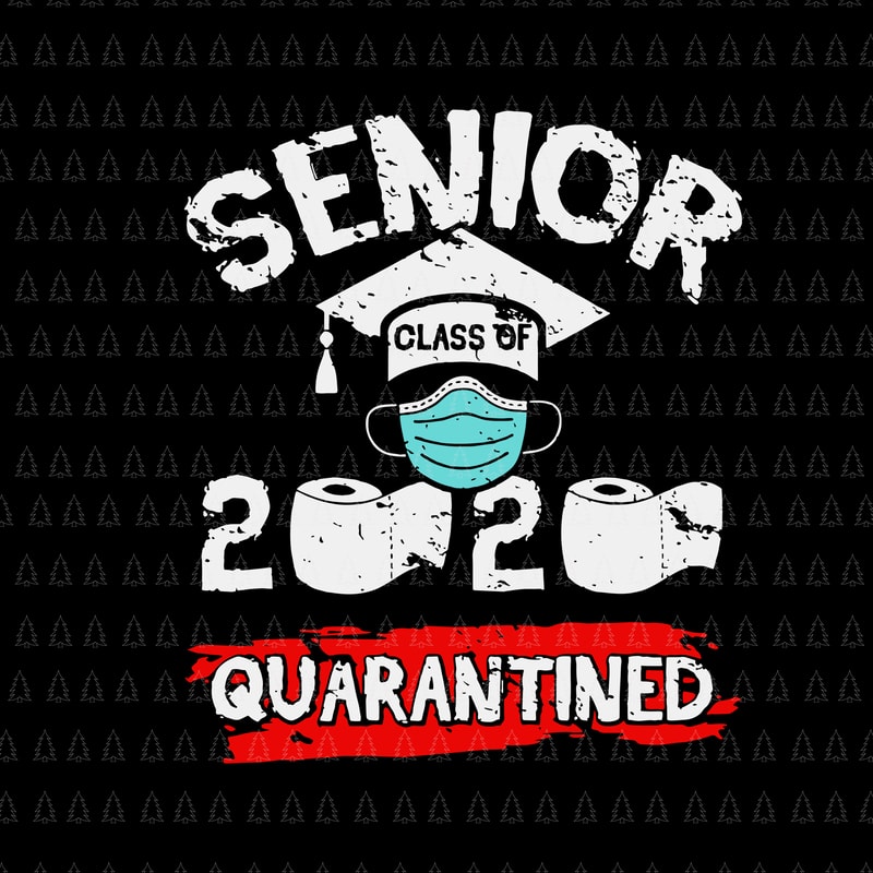 Download Class of quarantined 2020 svg, Class of quarantined ...