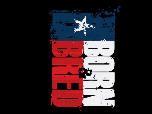 Born texas t-shirt design for commercial use