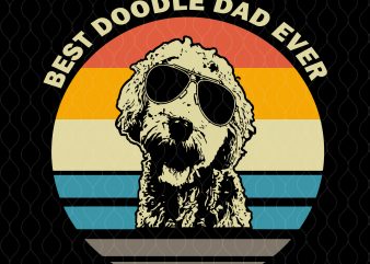 Best doodle dad ever svg,Best doodle dad ever png,Best doodle dad ever vintage t shirt design for purchase