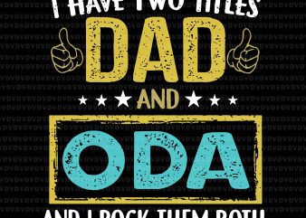 I have two titles dad and ODA svg,I have two titles dad and ODA,I have two titles dad and ODA and i rock them both