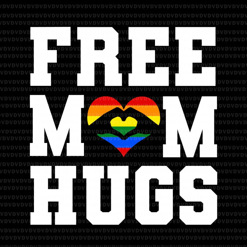 Download Free Mom Hugs Svg Free Mom Hugs Lgbt Svg Free Mom Hugs Lgbt Buy T Shirt Design For Commercial Use Buy T Shirt Designs