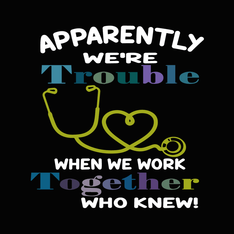 Download apparently were trouble when we are together who knew Svg ...