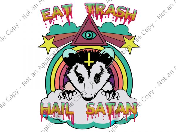 Eat trash hail satan png, eat trash hail satan vector, eat trash hail satan, eat trash hail satan raccoon funny t shirt design template