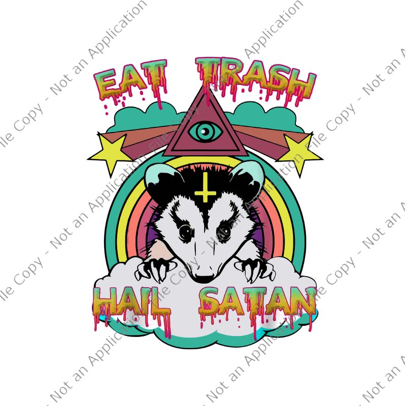 Eat Trash Hail Satan PNG, Eat Trash Hail Satan VECTOR, Eat Trash Hail Satan, Eat Trash Hail Satan Raccoon Funny t shirt design template