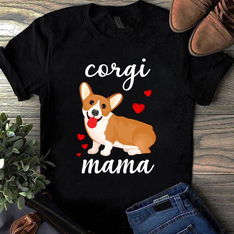 Download Corgi Mama Svg Mother S Day Cute Corgi Mom Svg Custom Corgi Svg Corgi Life Eps Svg Png Dxf Digital Download T Shirt Design Template Buy T Shirt Designs