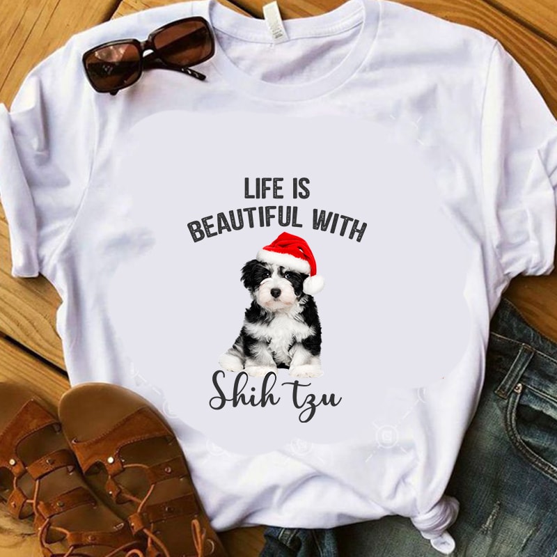 Life Is Beautiful With Shih Tzu, dog, pet, animals, png digital download graphic t-shirt design