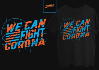 We can Fight Corona commercial use t-shirt design