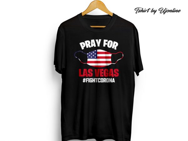 Pray for las vegas fight corona virus buy t shirt design