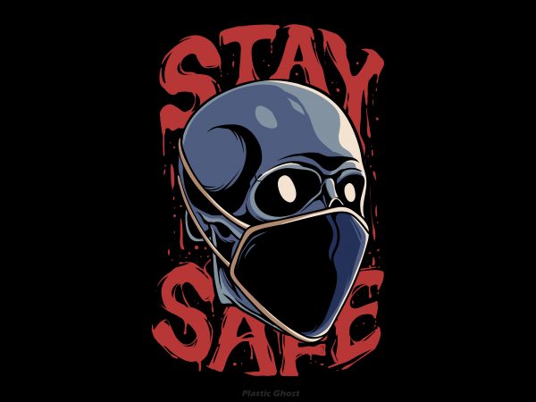 Stay safe t shirt design for sale
