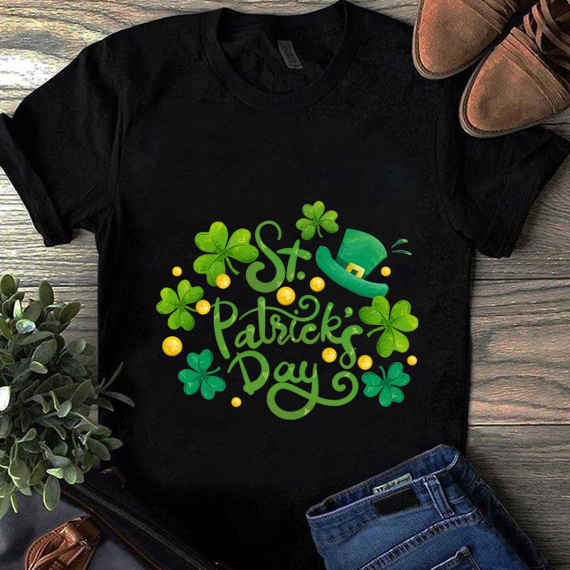 Happy st.patrick’s day, lucky, EPS SVG PNG DXF digital download t shirt design for download