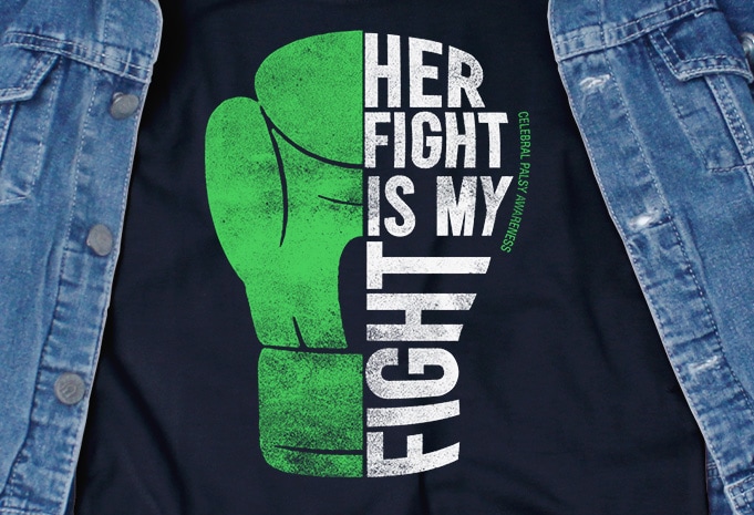 Her Fight Is My Fight SVG – Cerebral Palsy – Awareness – t shirt design for download