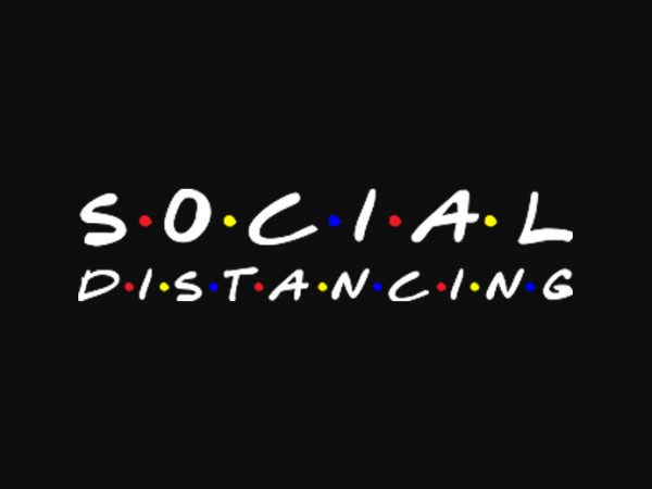 Social distancing friends t-shirt design for commercial use