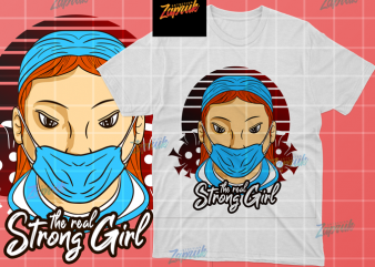 Nurse The Real Strong girl SVG, AI , PNG t shirt design for download
