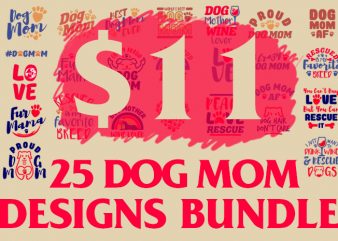 25 Dog Mom Designs Bundle