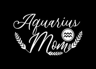 Aquarius Mom buy t shirt design