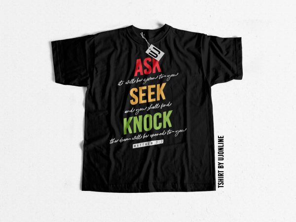 Ask seek knock matthew 7:7 buy t shirt design for commercial use