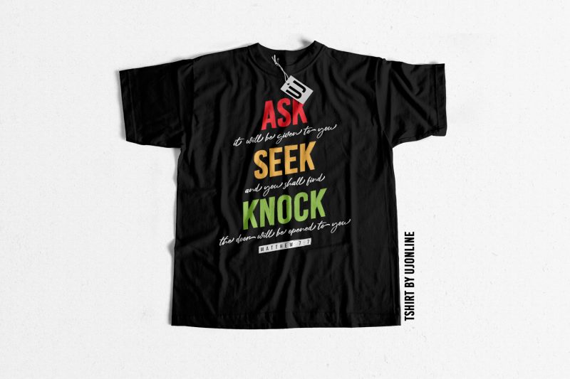 ASK SEEK KNOCK Matthew 7:7 buy t shirt design for commercial use