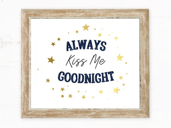 Always kiss me goodnight commercial use t-shirt design