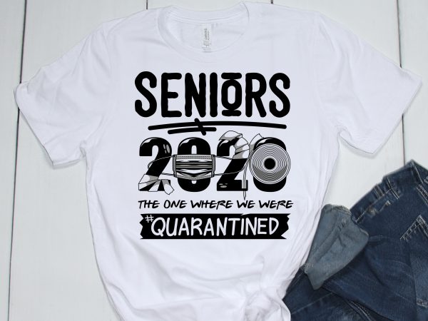 Seniors 2020 - Quarantined t-shirt design png - Buy t-shirt designs