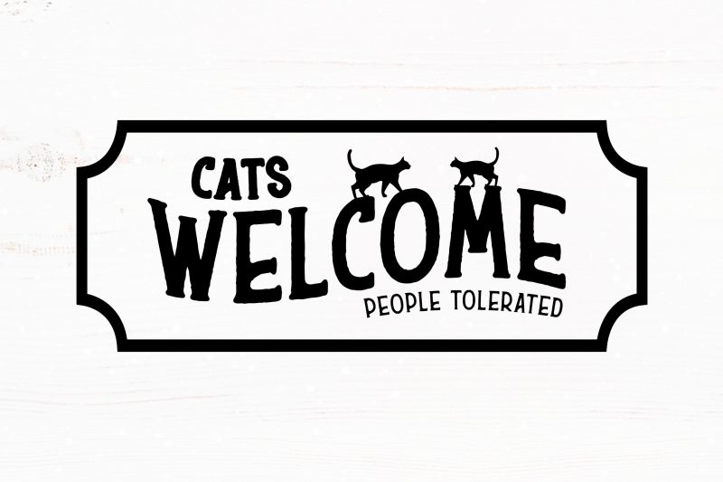 Cats Welcome People Tolerated t shirt design for sale