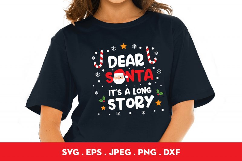 Dear Santa It’s A Long Story shirt design png