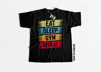 EAT SLEEP GYM REPEAT design for t shirt buy t shirt design