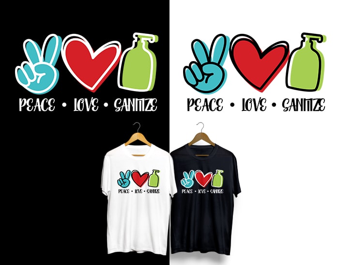 Download Peace Love Sanitize T Shirt Design For Commercial Use Buy T Shirt Designs