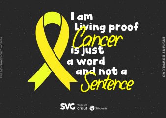 I am Living Proof Bone Cancer is Just A Word and Not a Sentence SVG – Cancer – Awareness – Ribbon – graphic t-shirt design