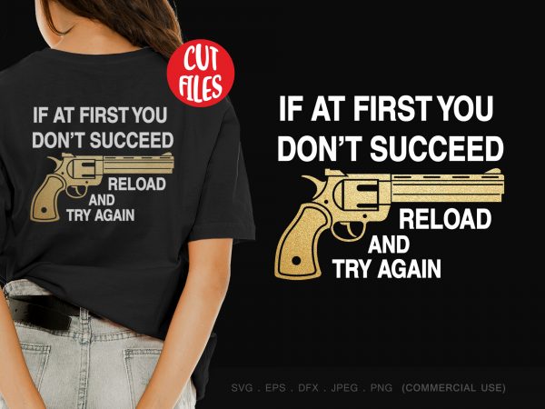 If at first you don’t succeed t-shirt design for commercial use