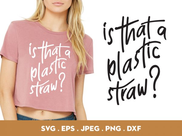 Is that a plastic straw ready made tshirt design