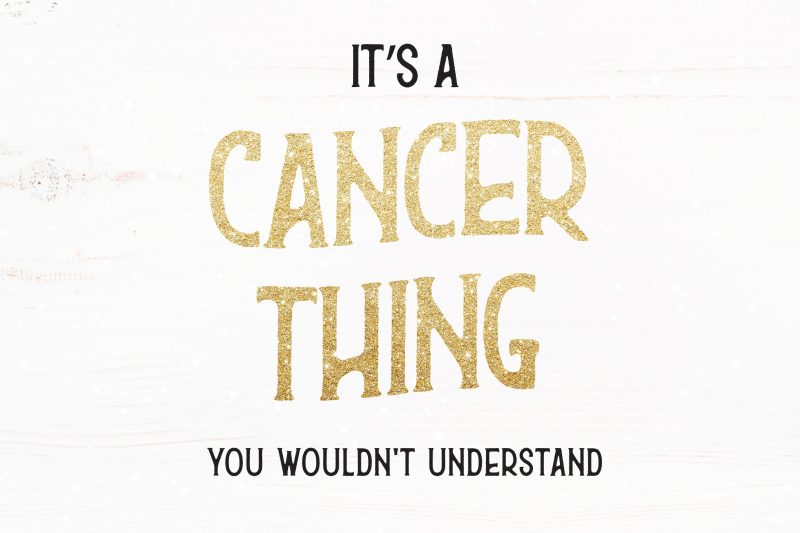 It’s A Cancer Thing You Wouldn’t Understand t shirt design for download