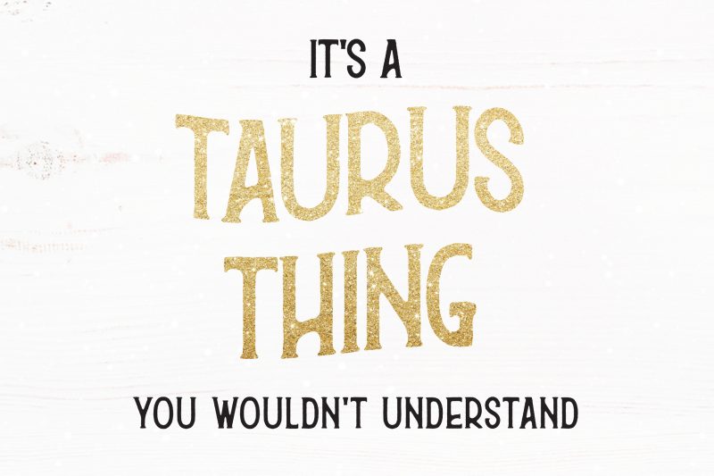 It’s A Taurus Thing You Wouldn’t Understand t shirt design for download