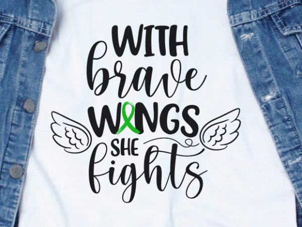 With brave wings she fights svg – cerebral palsy – awareness – t shirt design for download