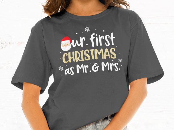 Our first christmas as mr and mrs design for t shirt