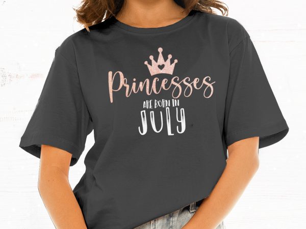 Princesses are born in july t shirt design for sale