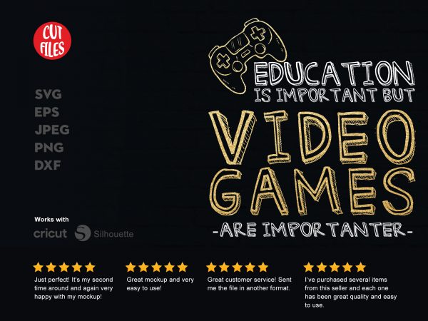 Education is important video games is importanter print ready t shirt design