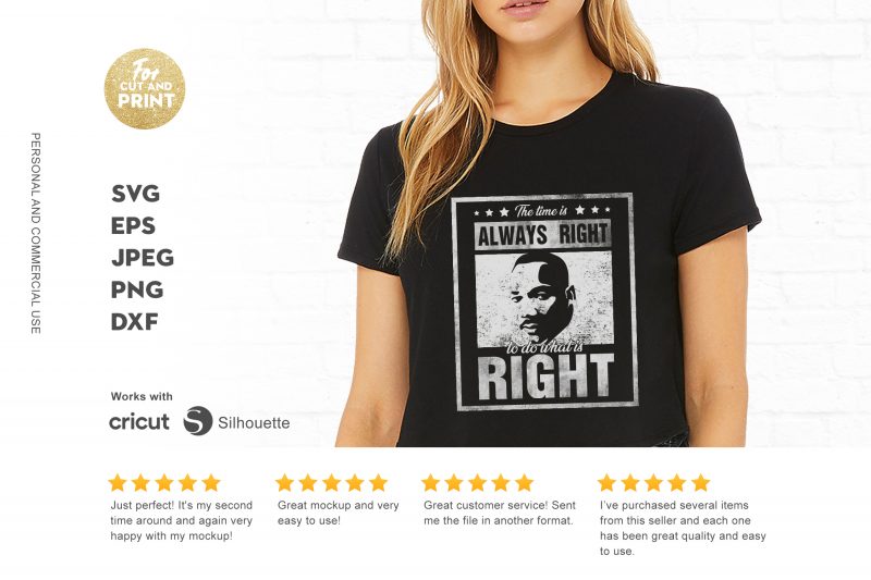 The time is always right to do what is right graphic t-shirt design