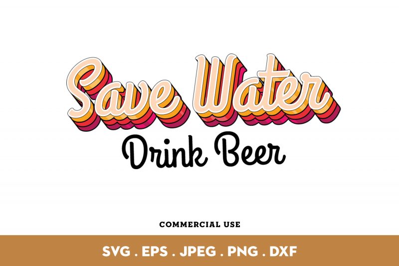 Save Water Drink Beer t shirt design for purchase