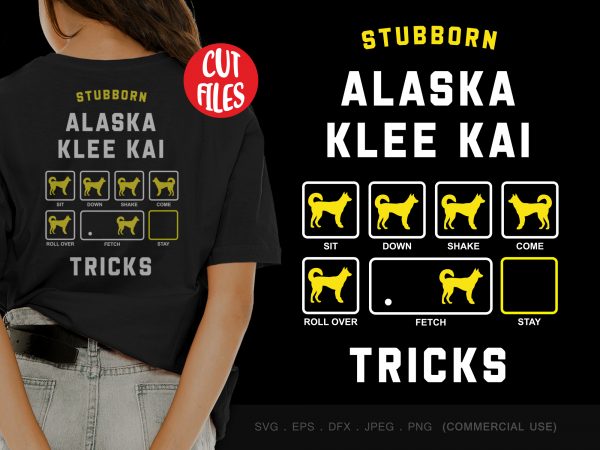 Stubborn alaska klee kai tricks t shirt design to buy