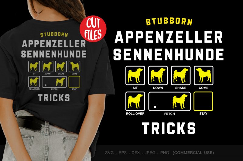 Stubborn appenzeller sennenhunde tricks print ready t shirt design