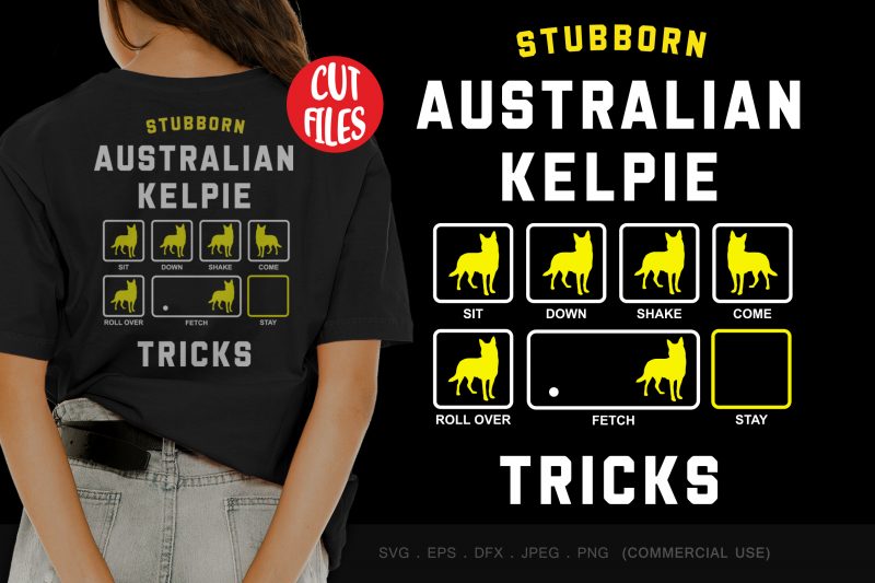 Stubborn australian kelpie tricks print ready t shirt design