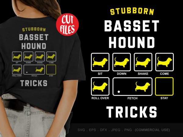 Stubborn basset hound tricks t shirt design for download