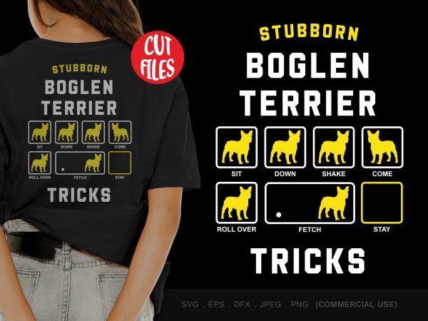 Stubborn boglen terrier tricks t shirt design for download