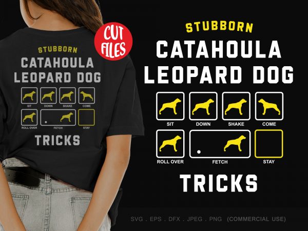 Stubborn catahoula leopard dog tricks design for t shirt